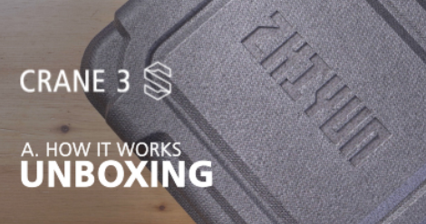 CRANE 3S - Unboxing & Basic Setup