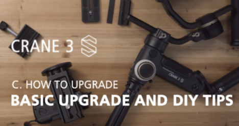 CRANE 3S - Basic Upgrade and DIY Tips