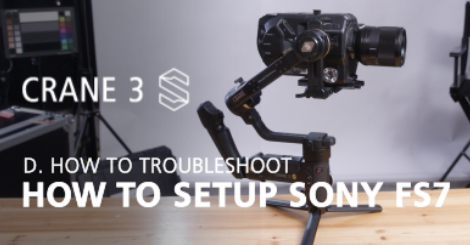 CRANE 3S - Setting up Sony FS7
