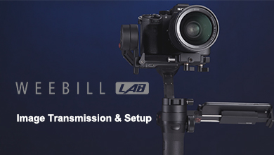 WEEBILL LAB - Image Transmission & Setup