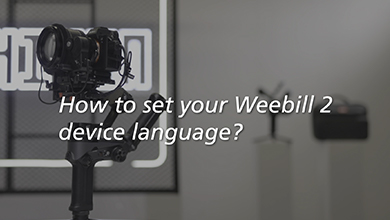 How to set your WEEBILL 2 device language?