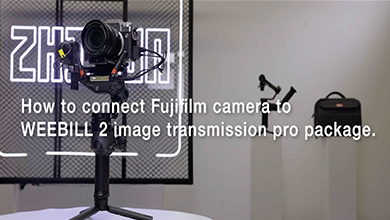How to connect Fujifilm camera to WEEEBILL 2 image transmission pro package