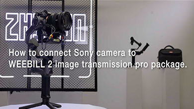 How to connect Sony camera to WEEEBILL 2 image transmission pro package